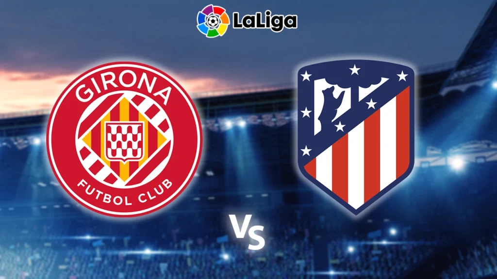 Girona-Atletico Madrid